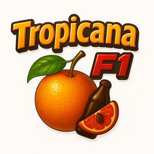 Tropicana F1… Tropicana F1…